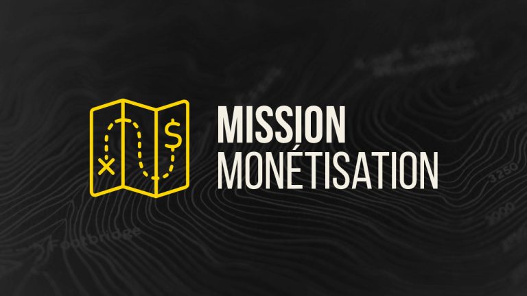 Mission Monétisation